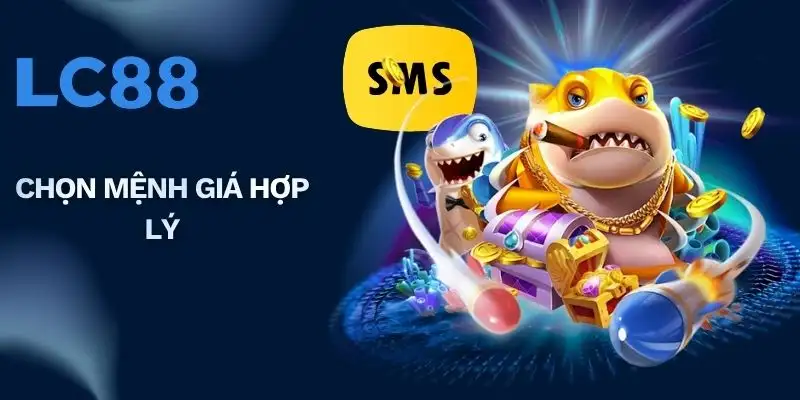Chọn mệnh giá hợp lý