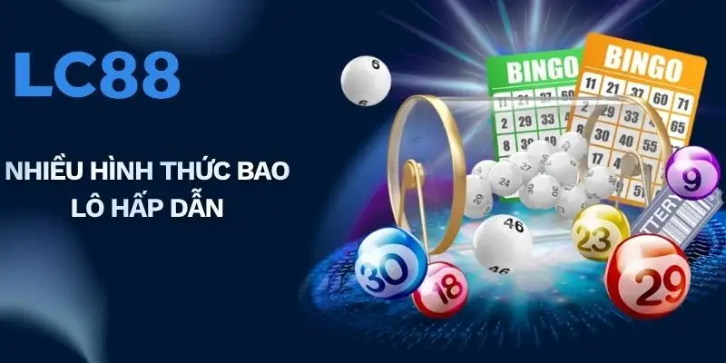 Nhiều hình thức bao lô hấp dẫn