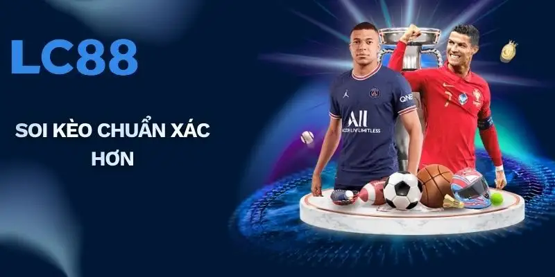 Soi kèo chuẩn xác hơn